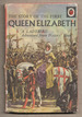 The Story of the First Queen Elizabeth