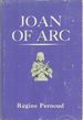 Joan of Arc: By Herself and Her Witnesses