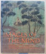 Images of the Mind: Selections From the Edward L. Elliott Family and John B. Elliott Collections of Calligraphy and Painting at the Art Museum, Princeton University
