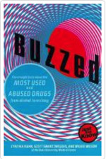 Buzzed: the Straight Facts About the Most Used and Abused Drugs From Alcohol to Ecstasy