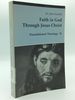 Faith in God Through Jesus Christ: Foundational Theology II