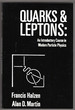 Quarks and Leptons: an Introductory Course in Modern Particle Physics