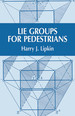 Lie Groups for Pedestrians (Dover Books on Physics) Second Edition