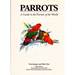 Parrots: a Guide to Parrots of the World