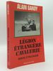 Royal Etranger: Legionnaires Cavaliers Au Combat (1921-1984)