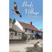 Birds in a Village: a Century on