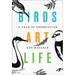 Birds Art Life: a Year of Observation [Hc]