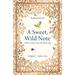 A Sweet, Wild Note: What We Hear When the Birds Sing