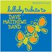 Sleepytime Tunes: Dave Matthews Band Lullaby Tribute