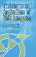 Techniques and Applications of Path Integration (Dover Books on Physics)