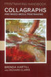 Collagraphs and Mixed Media Printmaking (Printmaking Handbook)