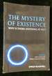 The Mystery of Existence: Why is There Anything at All