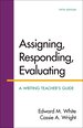 Assigning, Responding, Evaluating, Fifth Edition