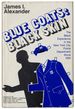 Blue Coats Black Skin: the Black Experience in the New York City Police Department Since 1891