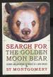 Search for the Golden Moon Bear: Science and Adventure in Southeast Asia