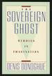 The Sovereign Ghost: Studies in Imagination