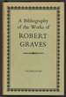 A Bibliography of the Works of Robert Graves