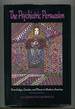 The Psychiatric Persuasion: Knowledge, Gender, and Power in Modern America