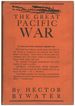 The Great Pacific War: a History of the American-Japanese Campaign of 1931-33