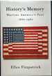 History's Memory Writing America's Past, 1880-1980