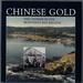 1985 Hc Chinese Gold: the Chinese in the Monterey Bay Region By Lydon, Sandy