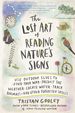 The Lost Art of Reading Nature's Signs