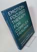 Emotion-Focused Therapy for Complex Trauma: an Integrative Approach