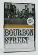 Bourbon Street: a History [Signed]