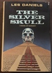 The silver skull: a novel of sorcery