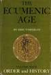 Order and History Volume Four: the Ecumenic Age