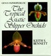 The Tropical Asiatic Slipper Orchids: Genus Paphiopedilum