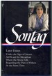 Susan Sontag Later Essays: Under the Sign of Saturn / Aids and Its Metaphors / Where the Stress Falls / Regarding the Pain of Others / at...(Library of America Susan Sontag Edition)