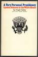 A Very Personal Presidency: Lyndon Johnson in the White House