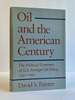 Oil and the American Century: the Political Economy of U.S. Foreign Oil Policy, 1941-1954