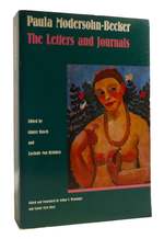 Paula Modersohn-Becker the Letters and Journals