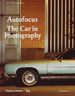 Autofocus: the Car in Photography