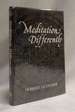 Meditation Differently (Mahamudra and Snying-Thig Practices From Original Tibetan Source)