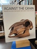 Against the Grain: Wood in Contemporary Art, Craft, and Design