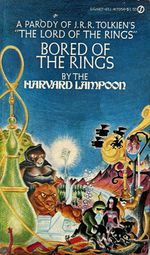 Bored of the Rings: a Parody of J. R. R. Tolkien's the Lord of the Rings [Signet W7054]