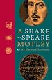 A Shakespeare Motley: an Illustrated Compendium