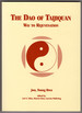 The Dao of Taijiquan: Way to Rejuvenation (Tai Chi)