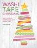 Washi Tape Christmas: Easy Holiday Craft Ideas With Washi Tape