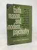 Faith, Reason and Modern Psychiatry: Sources for a Synthesis