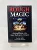 Rough Magic: Making Theatre at the Royal Shakespeare Company