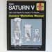 Nasa Saturn V Manual 2016 (Haynes Manuals): 1967-1973 (Apollo 4 to Apollo 17 & Skylab) (Owners' Workshop Manual)