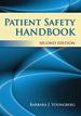 Patient Safety Handbook, Second Edition