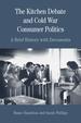 The Kitchen Debate and Cold War Consumer Politics, First Edition