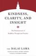 Kindness, Clarity, and Insight: the Fundamentals of Buddhist Thought and Practice