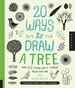 20 Ways to Draw a Tree and 44 Other Nifty Things From Nature: a Sketchbook for Artists, Designers, and Doodlers