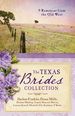 The Texas Brides Collection: 9 Romances From the Old West